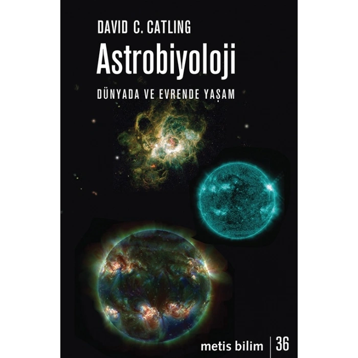 Astrobiyoloji - Dünyada ve Evrende Yaşam