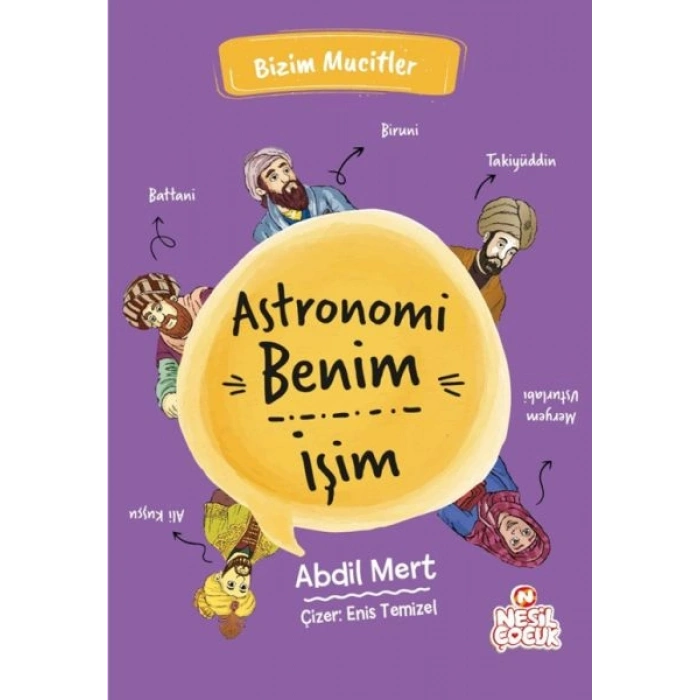 Astronomi Benim İşim - Bizim Mucitler