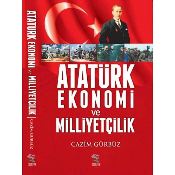 Atatürk Ekonomi ve Milliyetçilik