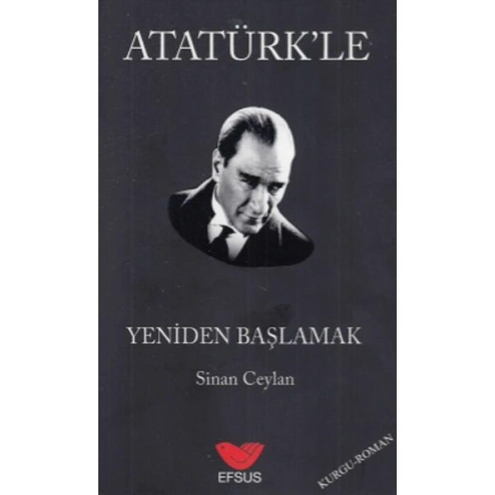 Atatürkle Yeniden Başlamak