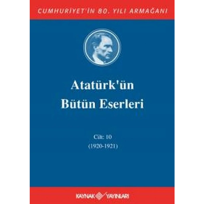 Atatürkün Bütün Eserleri Cilt: 10 (1920 - 1921)