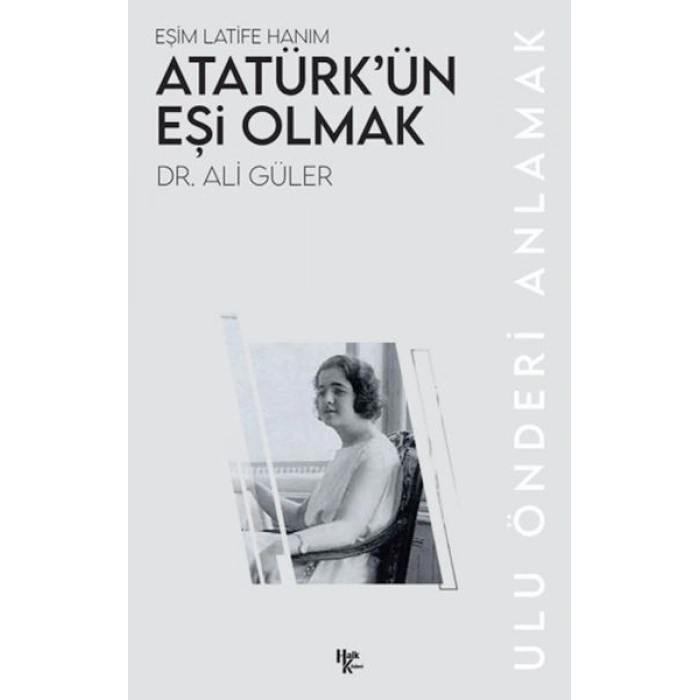 Atatürk’ün Eşi Olmak