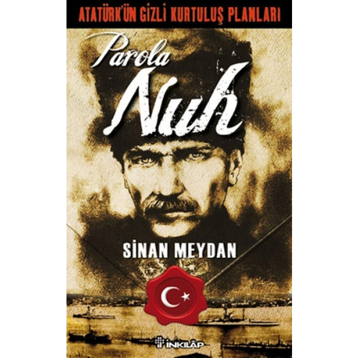 Atatürkün Gizli Kurtuluş Planları - Parola Nuh