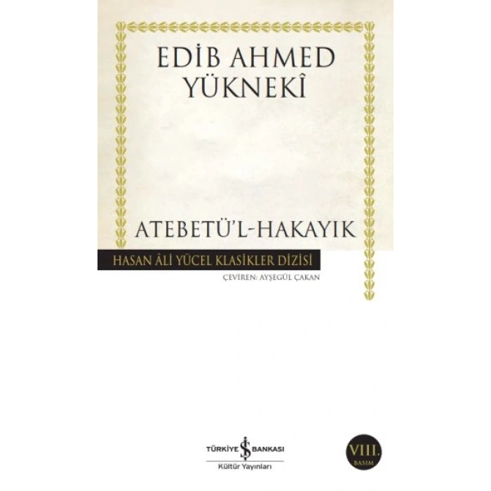 Atebetül-Hakayık - Hasan Ali Yücel Klasikleri