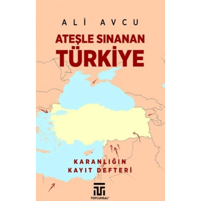 Ateşle Sınanan Türkiye