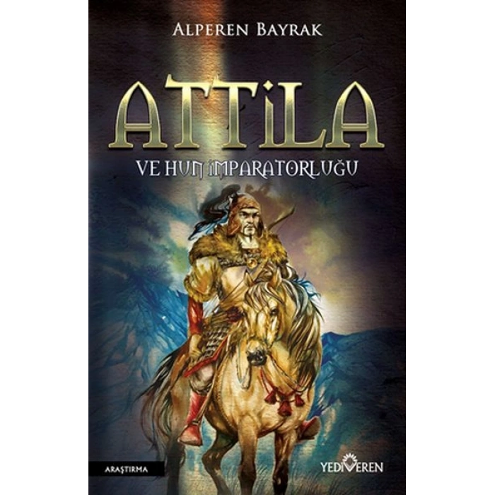 Attila ve Hun İmparatorluğu