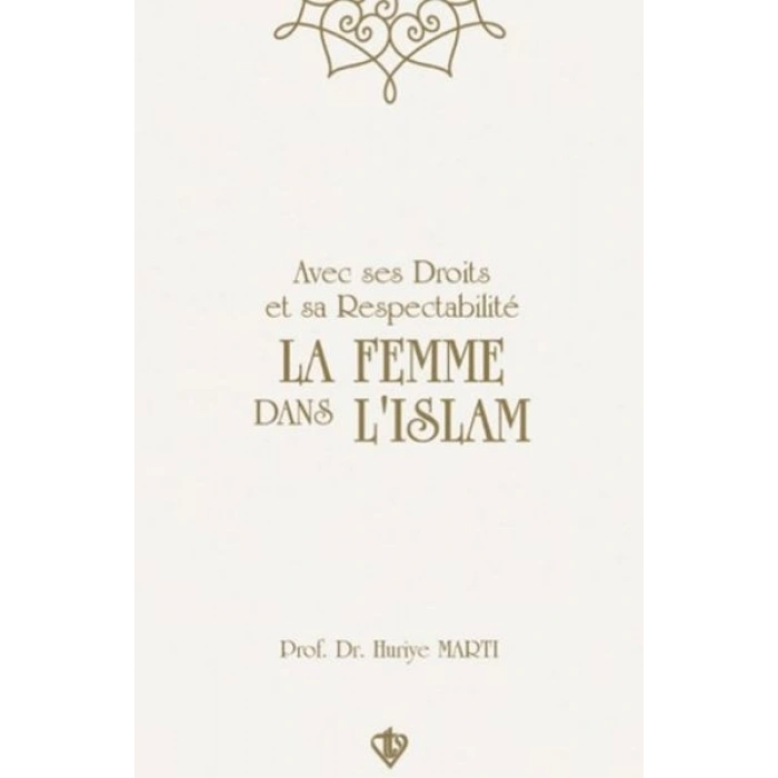 Avec Ses Droits Et Sa Respectabilite La Femme Dans Lıslam