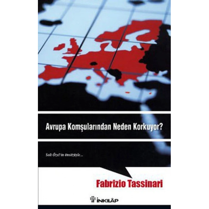 Avrupa Komşularından Neden Korkuyor?