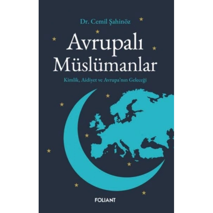 Avrupalı Müslümanlar         Kimlik, Aidiyet ve Avrupa’nın Geleceği