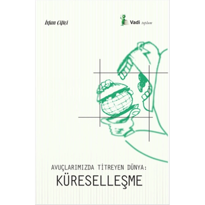 Avuçlarımızda Titreyen Dünya - Küreselleşme