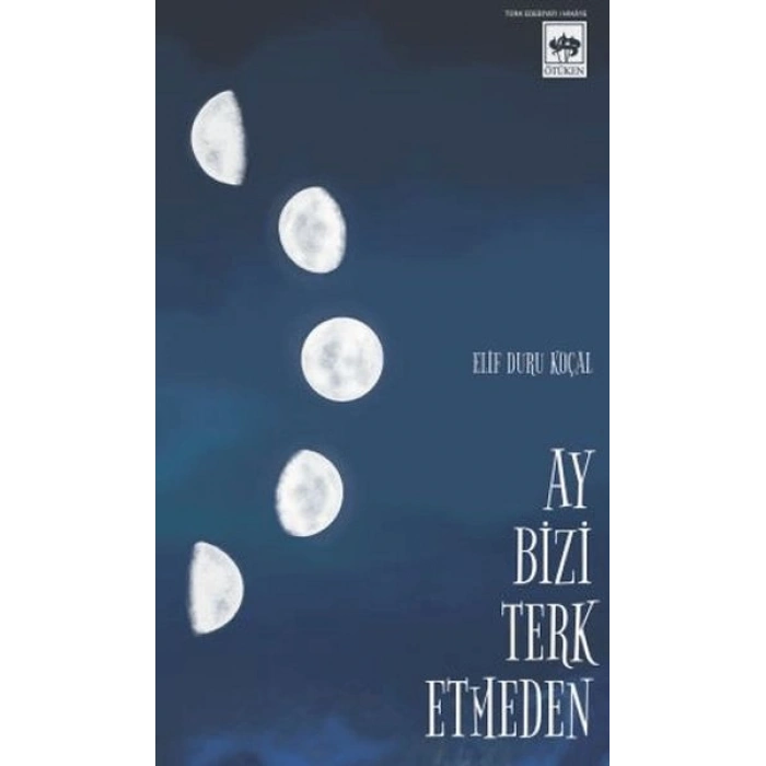 Ay Bizi Terk Etmeden