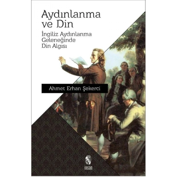Aydınlanma ve Din  İngiliz Aydınlanma Geleneğinde Din Algısı