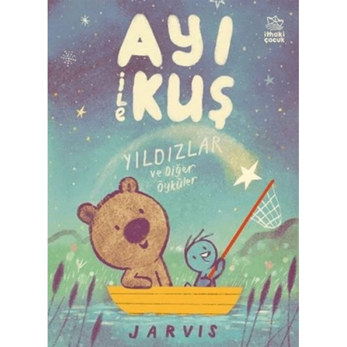 Ayı ile Kuş 2 - Yıldızlar ve Diğer Öyküler