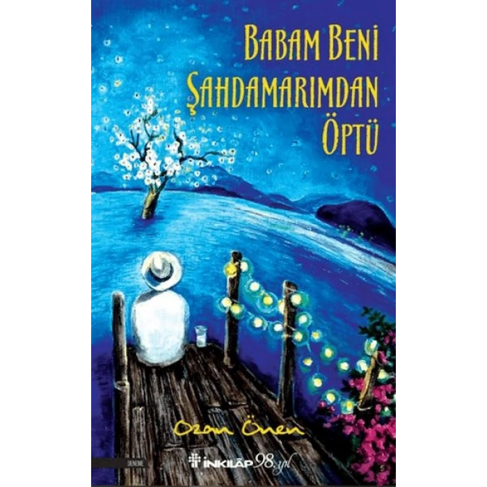 Babam Beni Şahdamarımdan Öptü