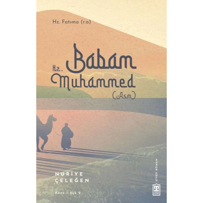 Babam Hz. Muhammed (s.a.v.)