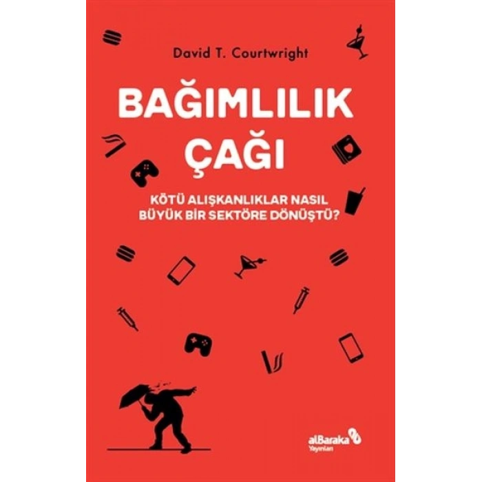Bağımlılık Çağı