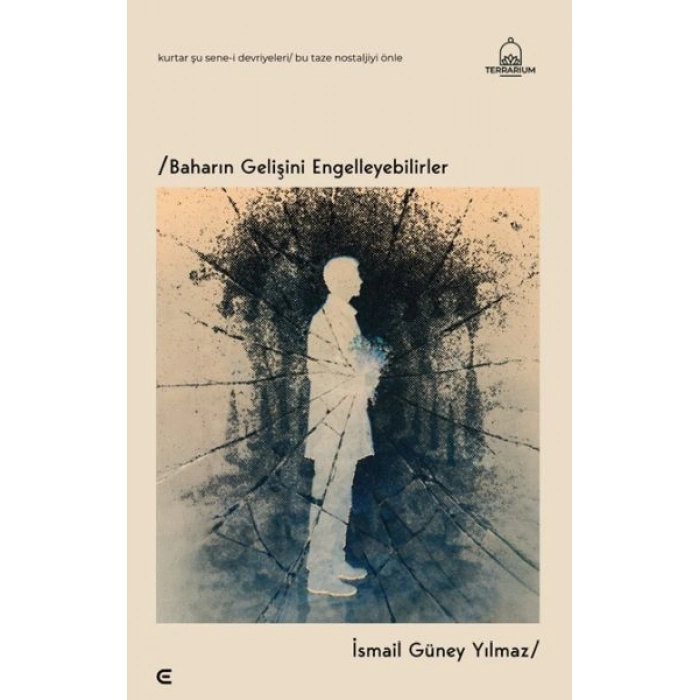 Baharın Gelişini Engelleyebilirler