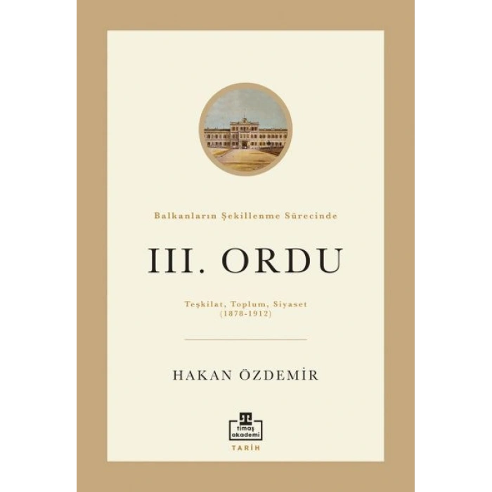 Balkanların Şekillenme Sürecinde III. Ordu