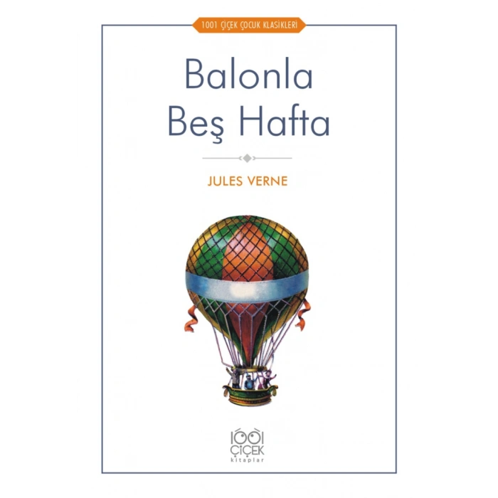 Balonla Beş Hafta - 1001 Çiçek Çocuk Klasikleri