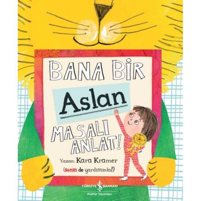 Bana Bir Aslan Masalı Anlat!