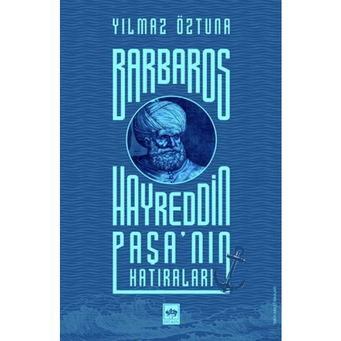 Barbaros Hayreddin Paşanın Hatıraları