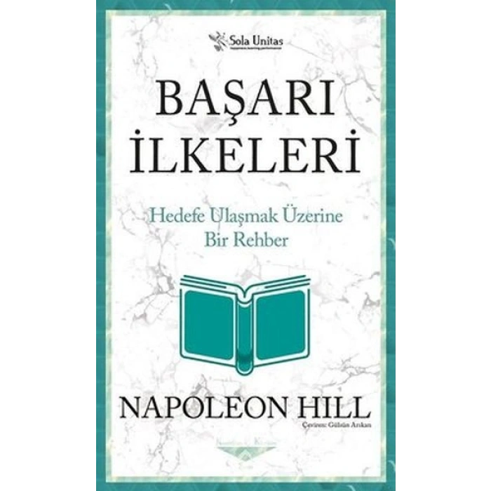 Başarı İlkeleri - Kısaltılmış Klasikler Serisi