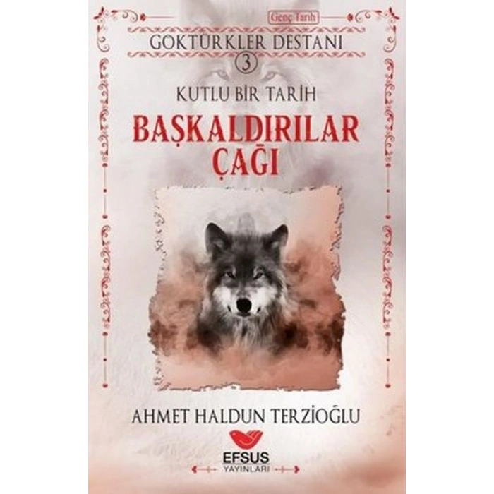 Başkaldırılar Çağı - Göktürkler Destanı 3
