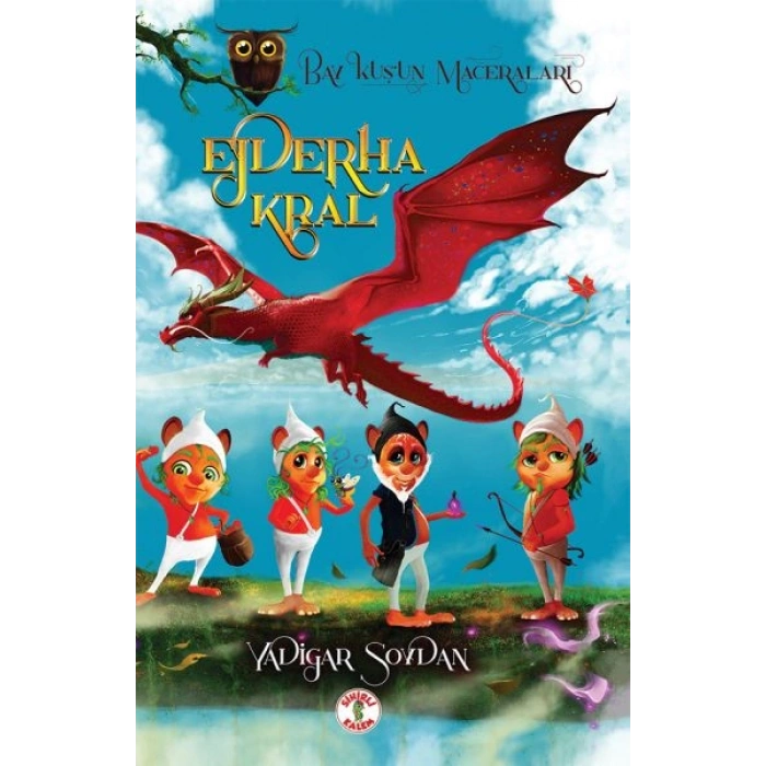 Baykuşun Maceraları - Ejderha Kral