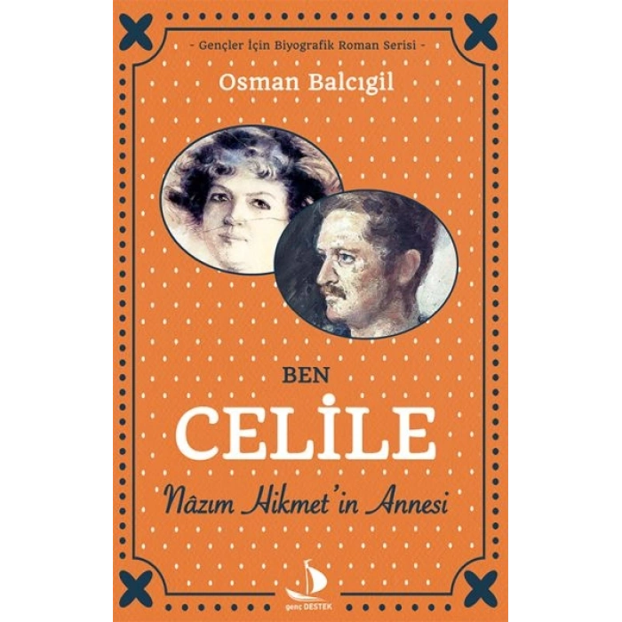 Ben Celile Nazım Hikmet’in Annesi