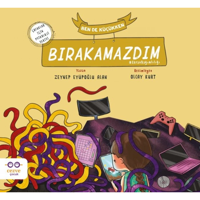 Ben de Küçükken Bırakamazdım