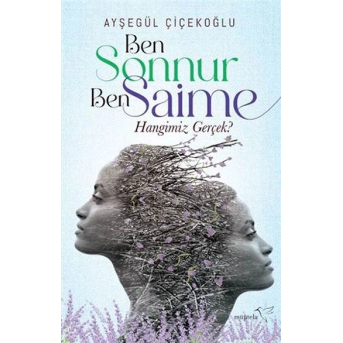 Ben Sonnur, Ben Saime: Hangimiz Gerçek?