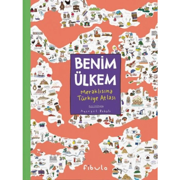 Benim Ülkem - Meraklısına Türkiye Atlası