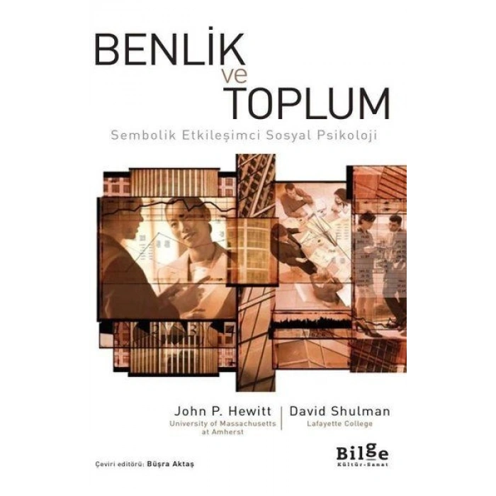 Benlik ve Toplum - Sembolik Etkileşimci Sosyal Psikoloji
