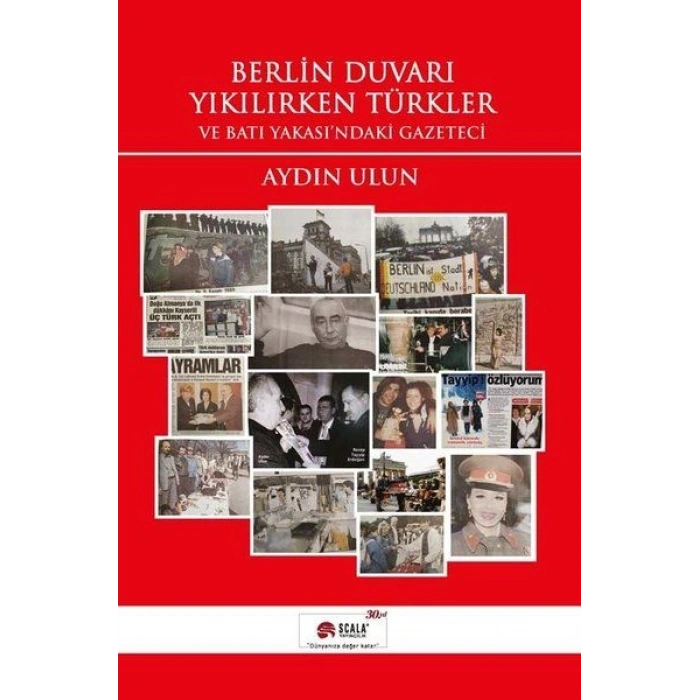 Berlin Duvarı Yıkılırken Türkler ve Batı Yakasındaki Gazeteci
