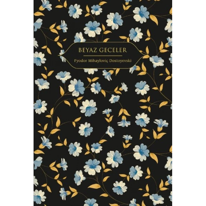 Beyaz Geceler (Altın Yaldızlı - Ciltli)
