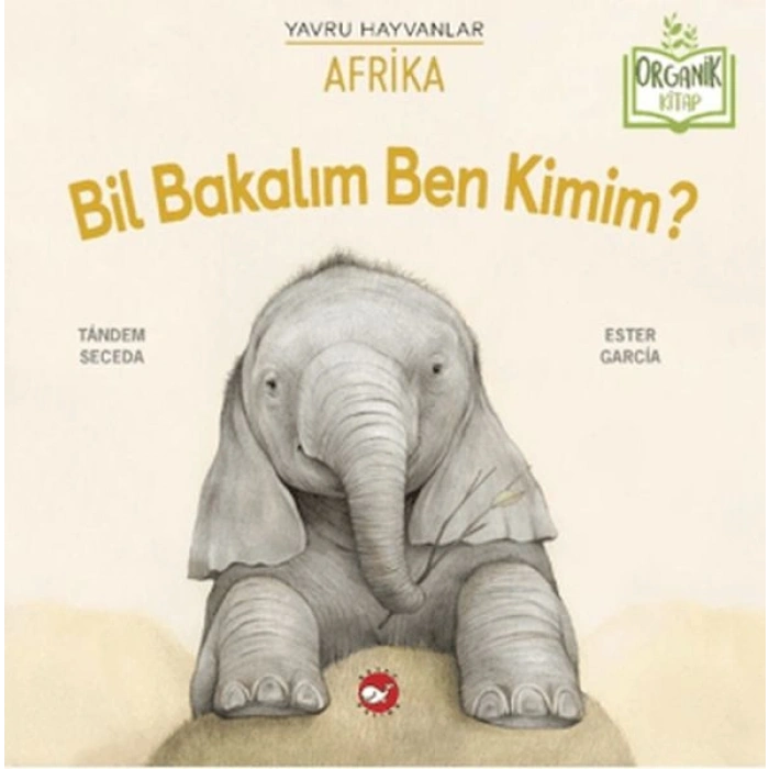 Bil Bakalım Ben Kimim? Afrika (Organik Kitap)