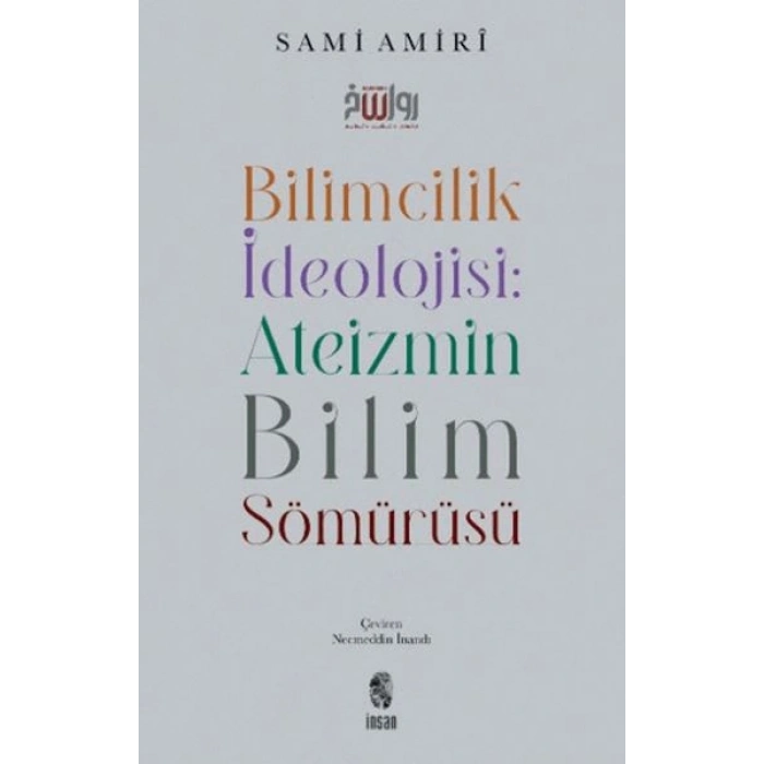 Bilimcilik İdeolojisi Ateizmin Bilim Sömürüsü