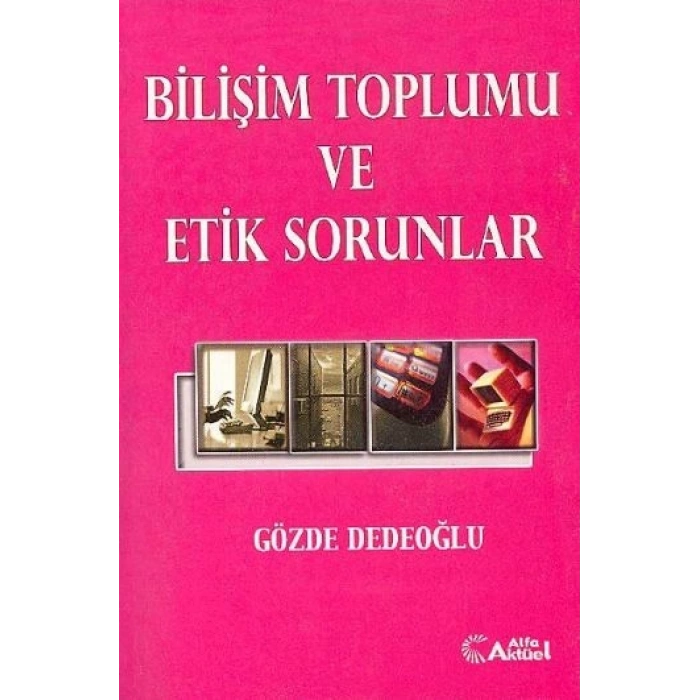 Bilişim Toplumu ve Etik Sorunlar