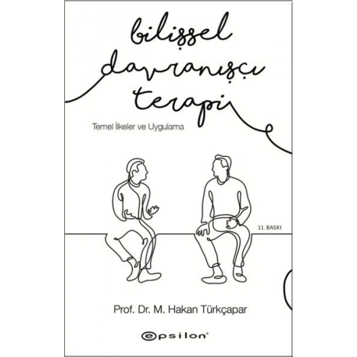 Bilişsel Davranışçı Terapi - Temel İlkeler ve Uygulama