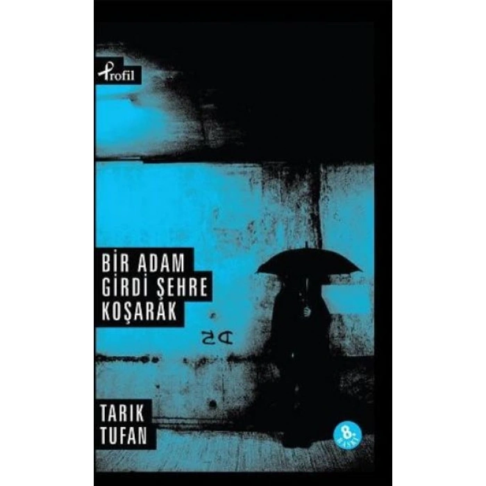 Bir Adam Girdi Şehre Koşarak