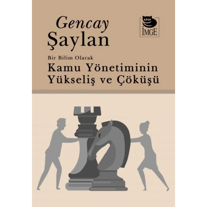 Bir Bilim Olarak Kamu Yönetiminin Yükselişi Ve Çöküşü