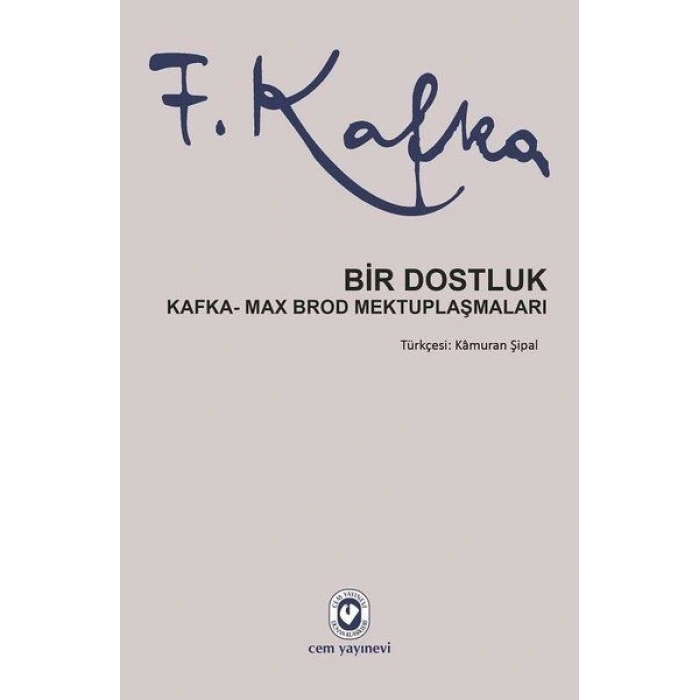 Bir Dostluk - Kafka - Max Brod Mektuplaşmaları