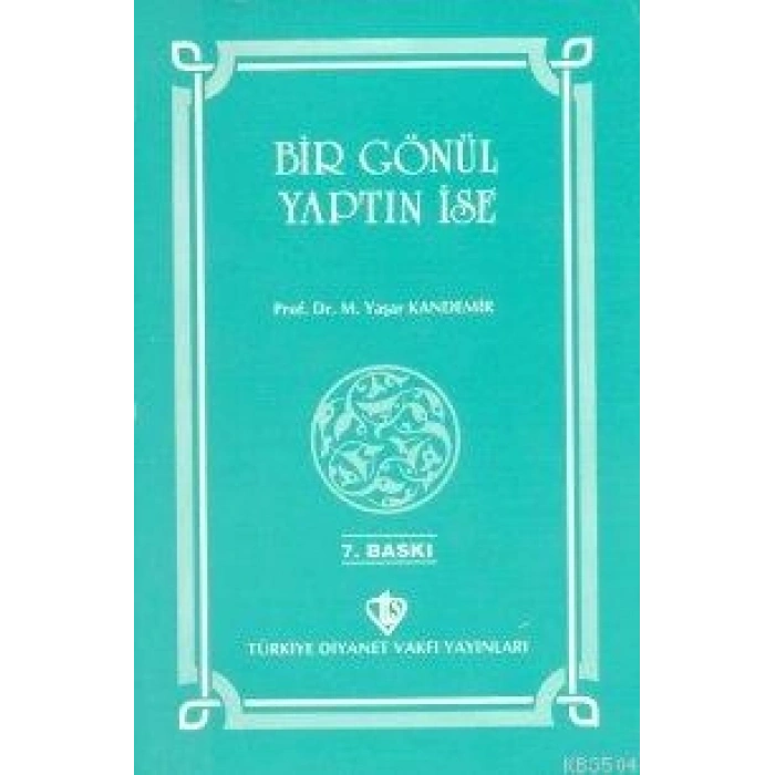 Bir Gönül Yaptın İse