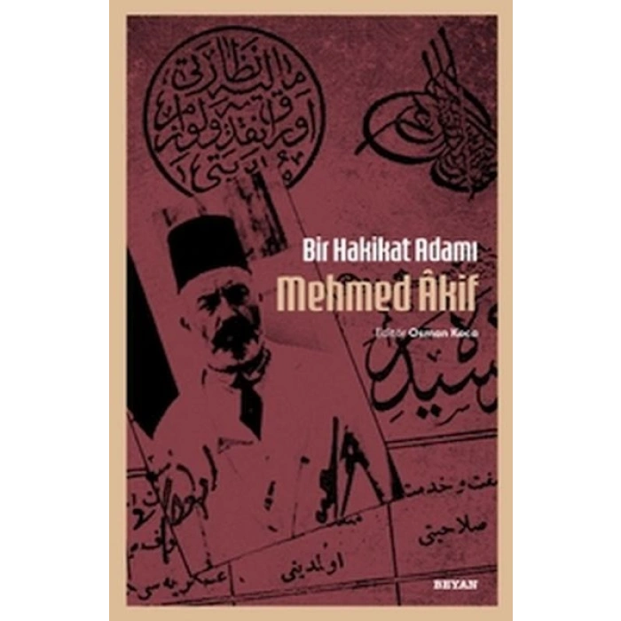 Bir Hakikat Adamı Mehmed Âkif