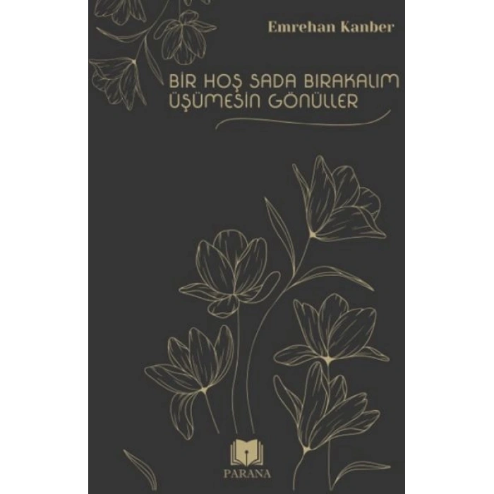 Bir Hoş Sada Bırakalım Üşümesin Gönüller