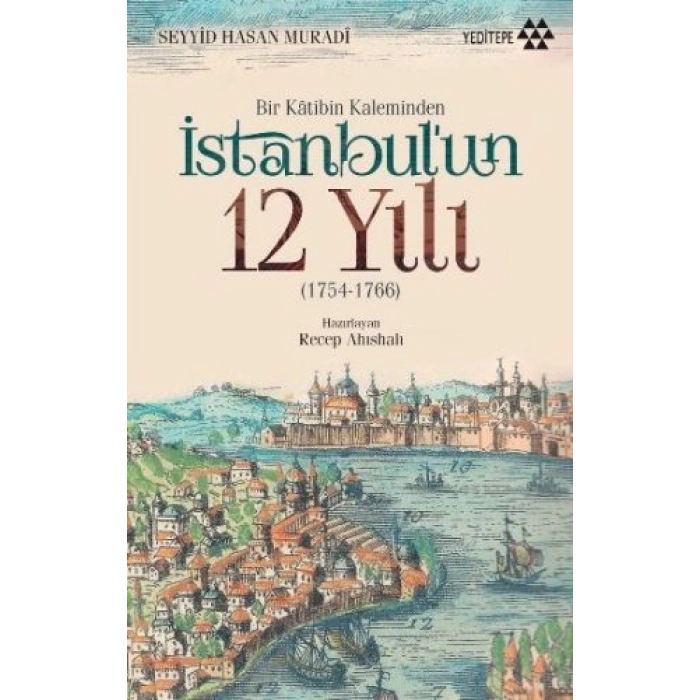 Bir Katibin Kaleminden İstanbulun 12 Yılı