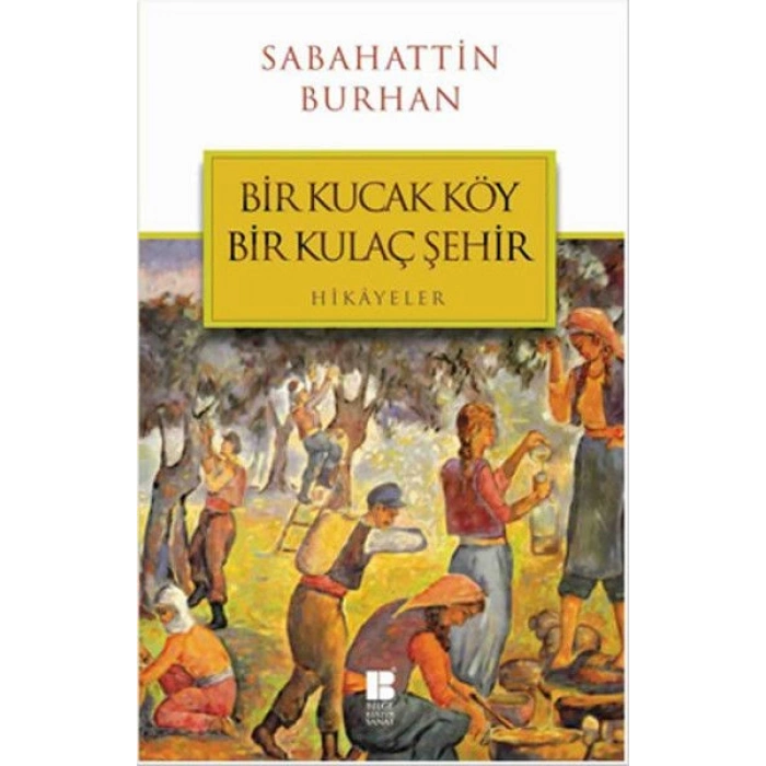 Bir Kucak Köy Bir Kulaç Şehir