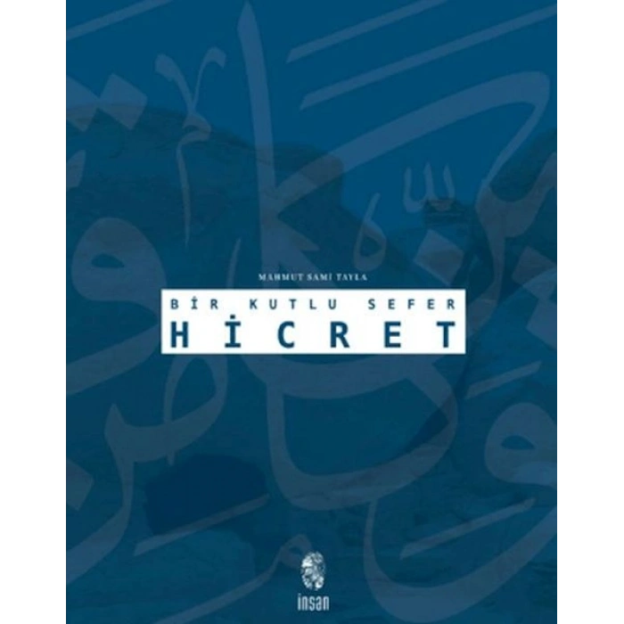 Bir Kutlu Sefer Hicret