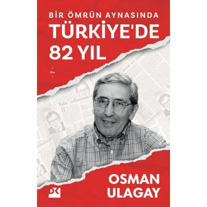 Bir Ömrün Aynasında Türkiyede 82 Yıl