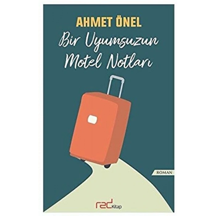 Bir Uyumsuzun Motel Notları